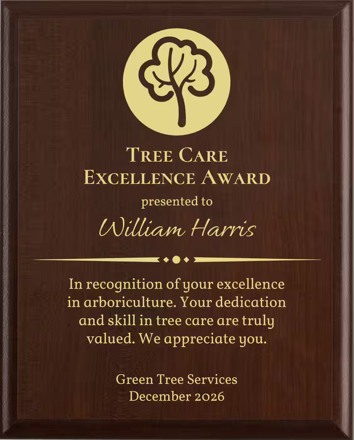 Best Arborist Award - Plaque says: In recognition of your excellence in arboriculture. Your dedication and skill in tree care are truly valued.