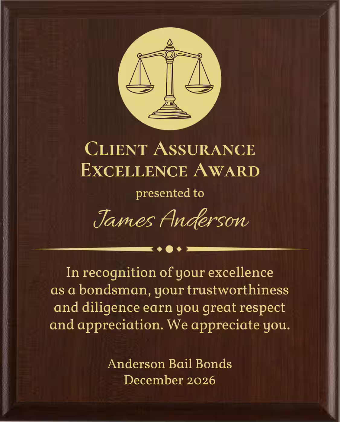 Best Bondsmen Award - Plaque says: In recognition of your excellence as a bondsman, your trustworthiness and diligence earn you great respect and appreciation.