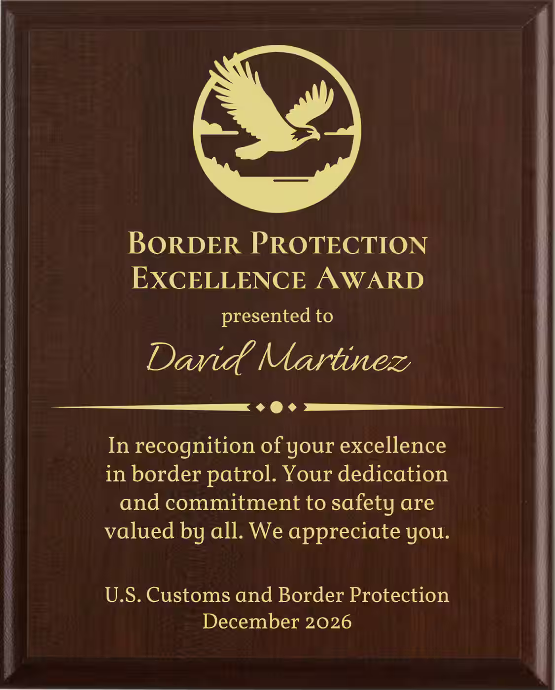 Best Border Patrol Award - Plaque says: In recognition of your excellence in border patrol. Your dedication and commitment to safety are valued by all.