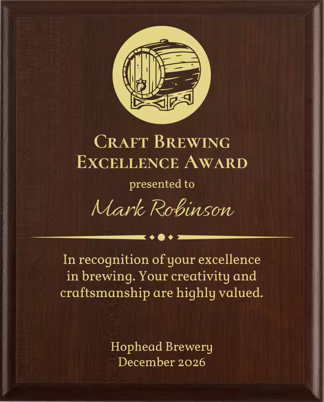 Best Brewmaster Award - Plaque says: In recognition of your excellence in brewing. Your creativity and craftsmanship are highly valued.