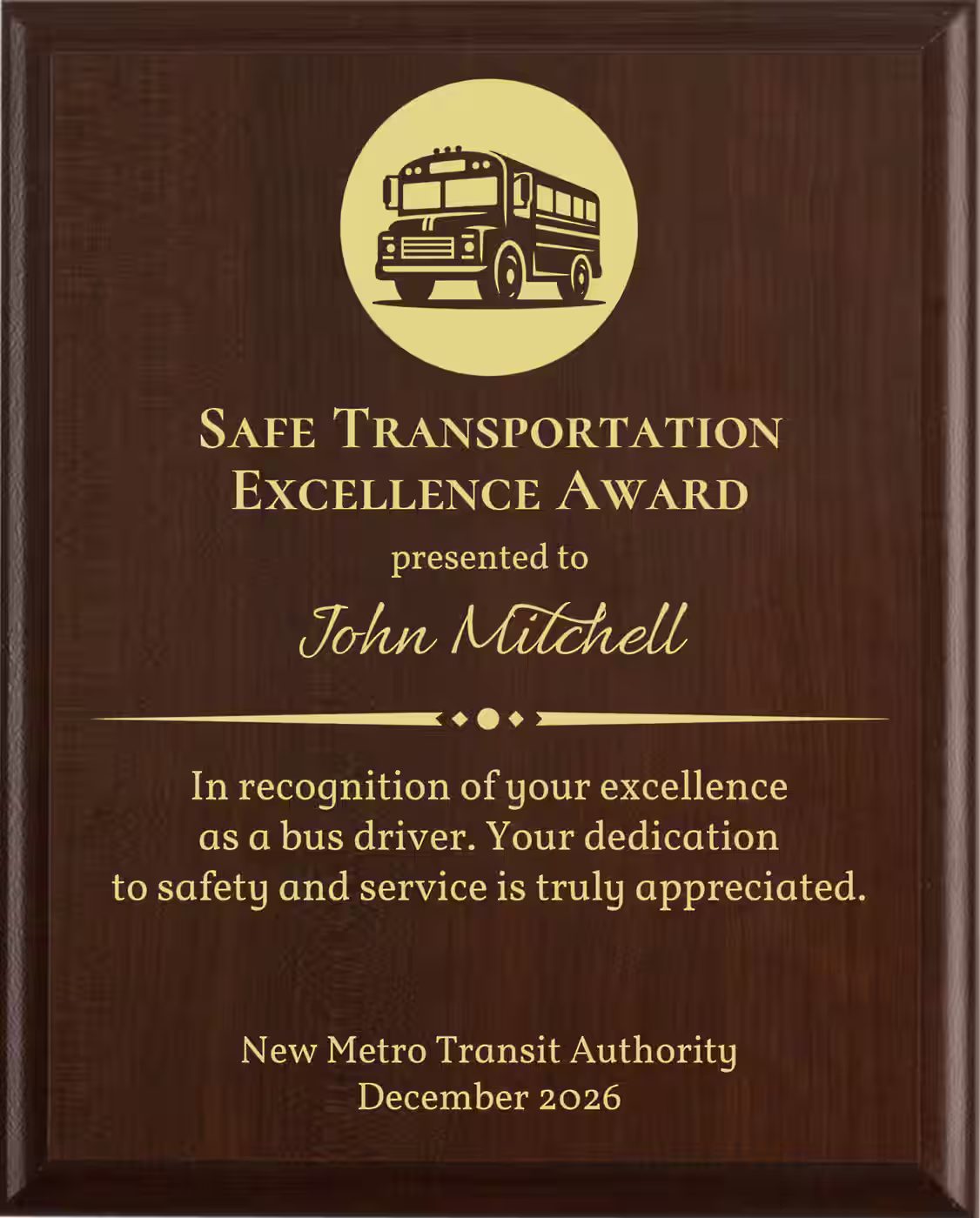 Best Bus Driver Award - Plaque says: In recognition of your excellence as a bus driver. Your dedication to safety and service is truly appreciated.