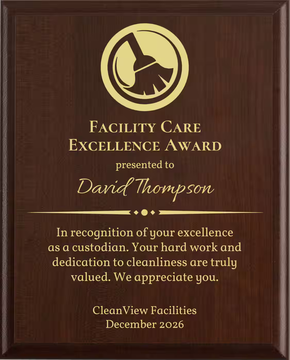 Best Custodian Award - Plaque says: In recognition of your excellence as a custodian. Your hard work and dedication to cleanliness are truly valued.