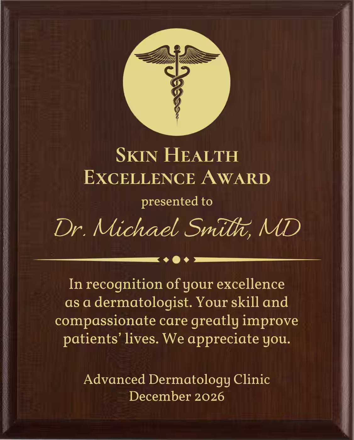 Best Dermatologist Award - Plaque says: In recognition of your excellence as a dermatologist. Your skill and compassionate care greatly improve patients' lives.