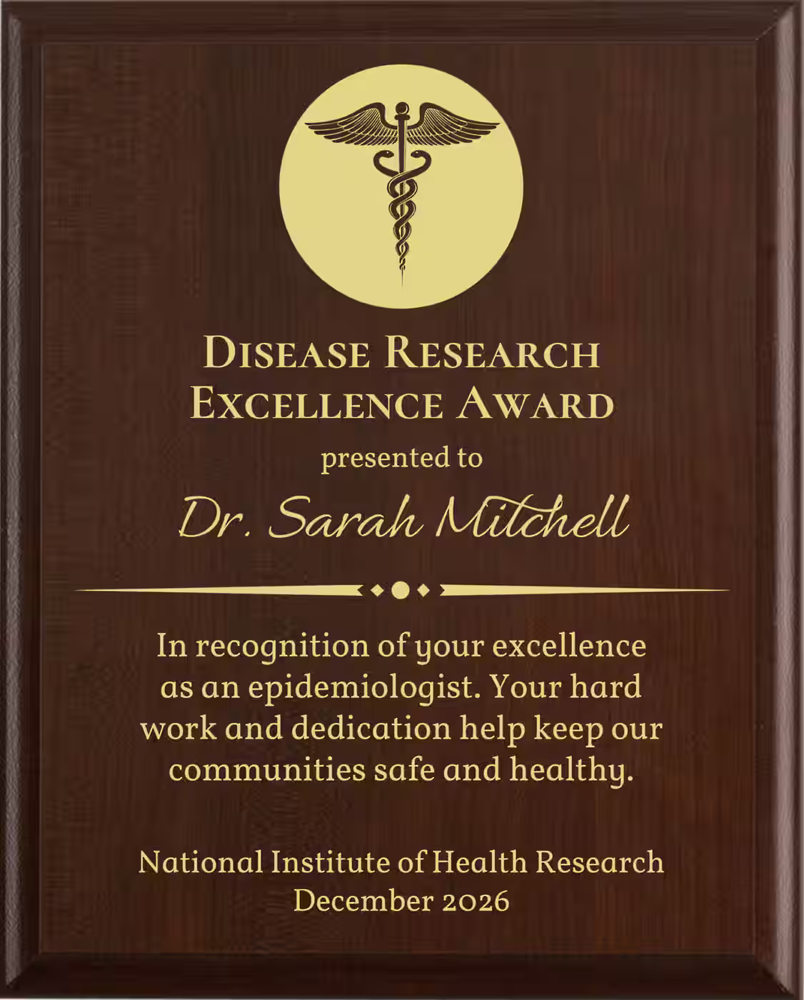 Best Epidemiologist Award - Plaque says: In recognition of your excellence as an epidemiologist. Your hard work and dedication help keep our communities safe and healthy.