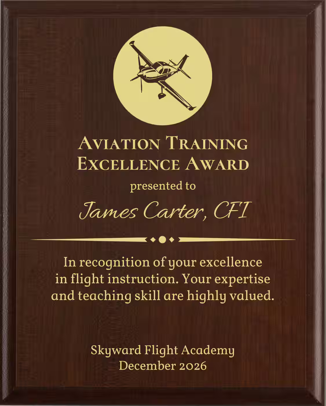 Best Flight Instructor Award - Plaque says: In recognition of your excellence in flight instruction. Your expertise and teaching skill are highly valued.