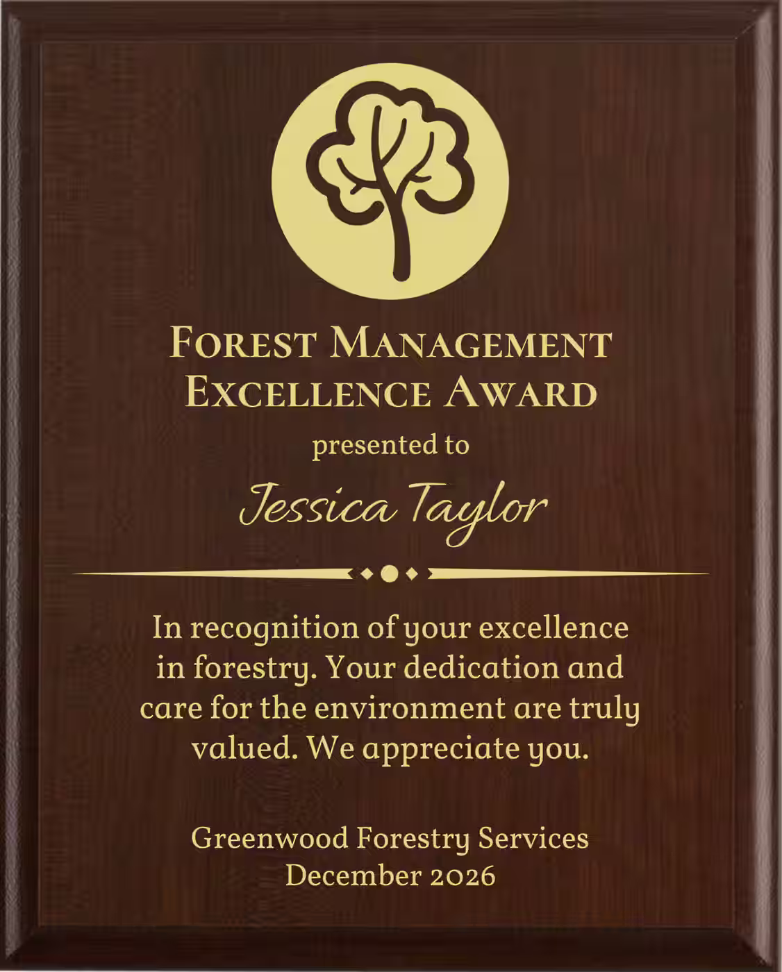 Best Forestry Award - Plaque says: In recognition of your excellence in forestry. Your dedication and care for the environment are truly valued.