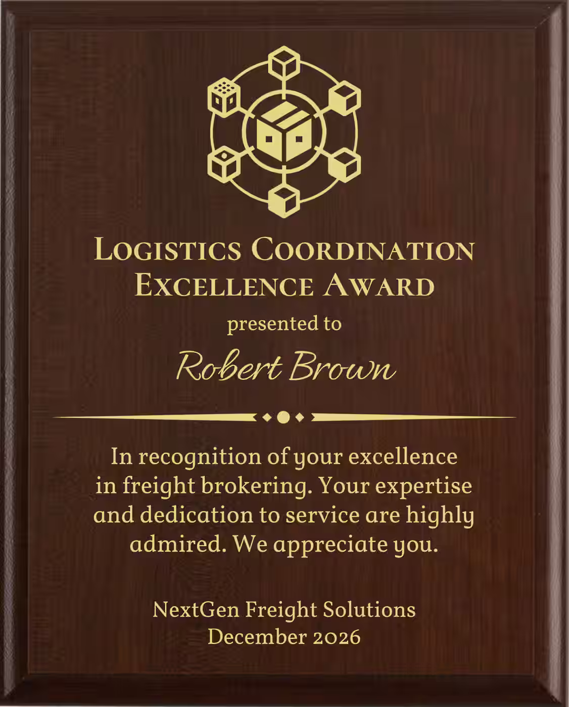 Best Freight Broker Award - Plaque says: In recognition of your excellence in freight brokering. Your expertise and dedication to service are highly admired.