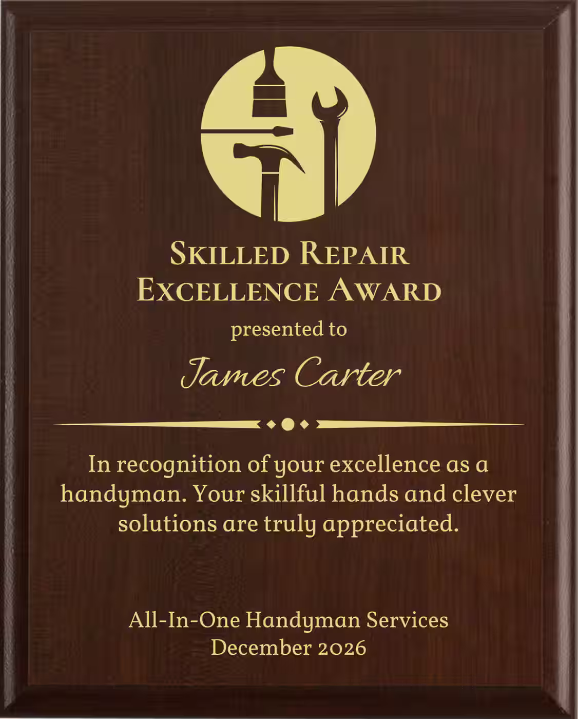 Best Handyman Award - Plaque says: In recognition of your excellence as a handyman. Your skillful hands and clever solutions are truly appreciated.