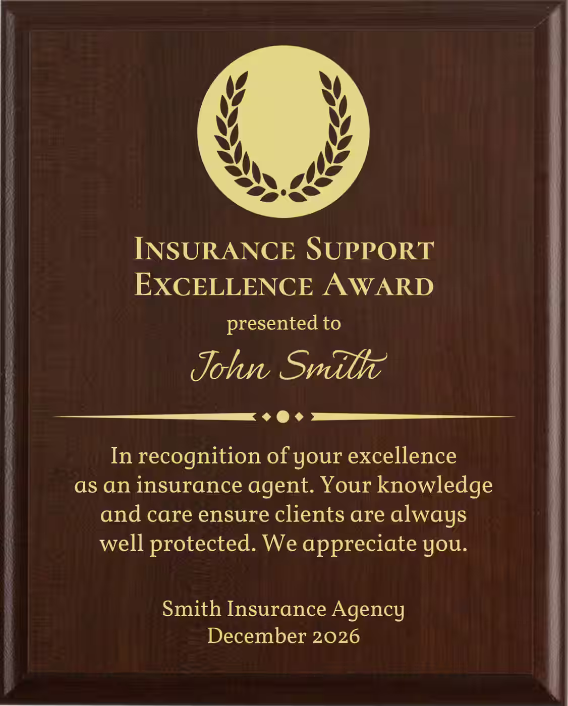 Best Insurance Agent Award - Plaque says: In recognition of your excellence as an insurance agent. Your knowledge and care ensure clients are always well protected.