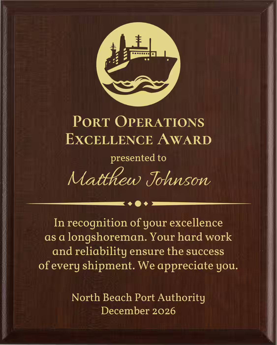 Best Longshoreman Award - Plaque says: In recognition of your excellence as a longshoreman. Your hard work and reliability ensure the success of every shipment.
