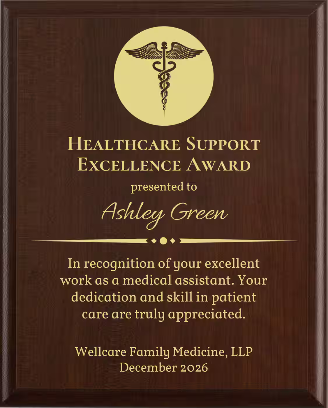 Best Medical Assistant Award - Plaque says: In recognition of your excellent work as a medical assistant. Your dedication and skill in patient care are truly appreciated.