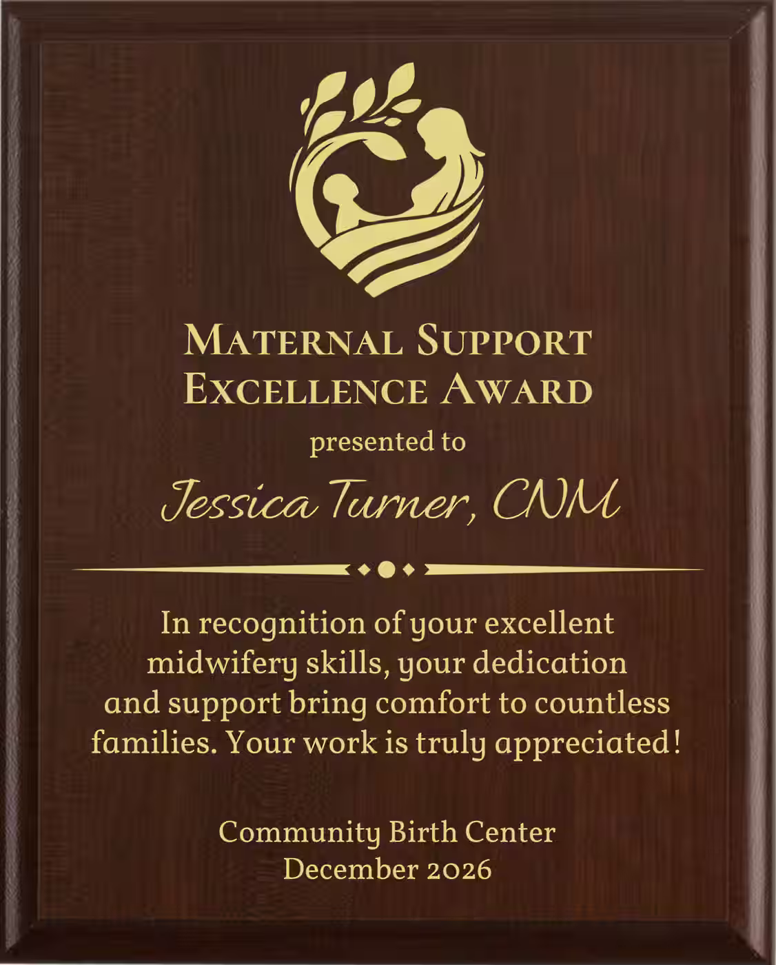 Best Midwife Award - Plaque says: In recognition of your excellent midwifery skills, your dedication and support bring comfort to countless families. Your work is truly appreciated!