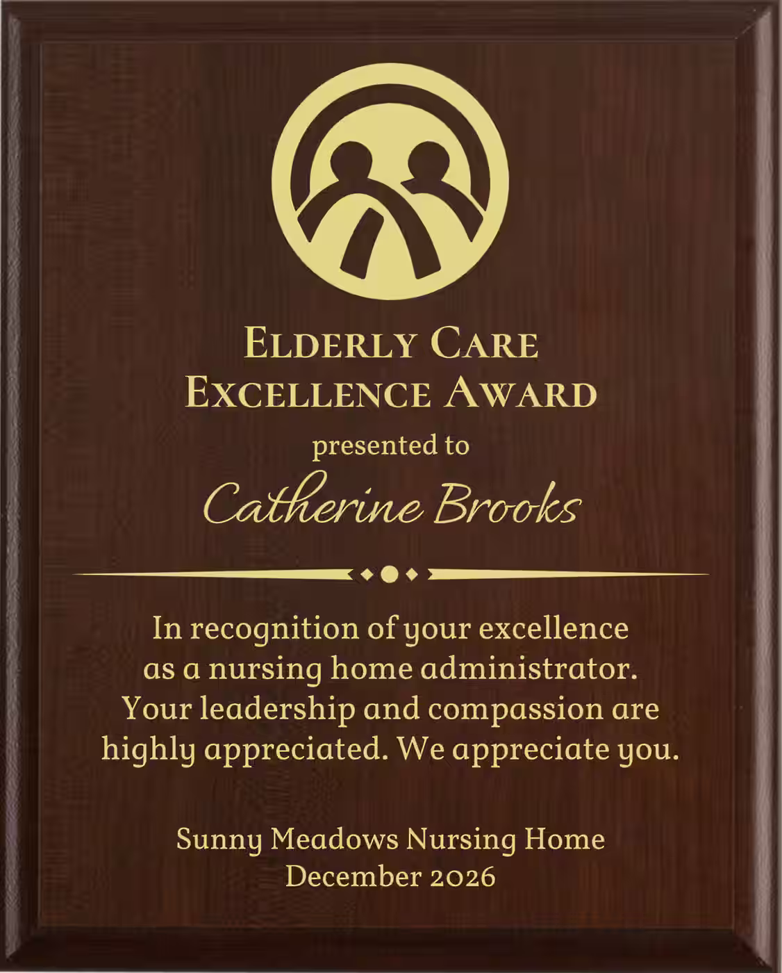 Best Nursing Home Admin Award - Plaque says: In recognition of your excellence as a nursing home administrator. Your leadership and compassion are highly appreciated.