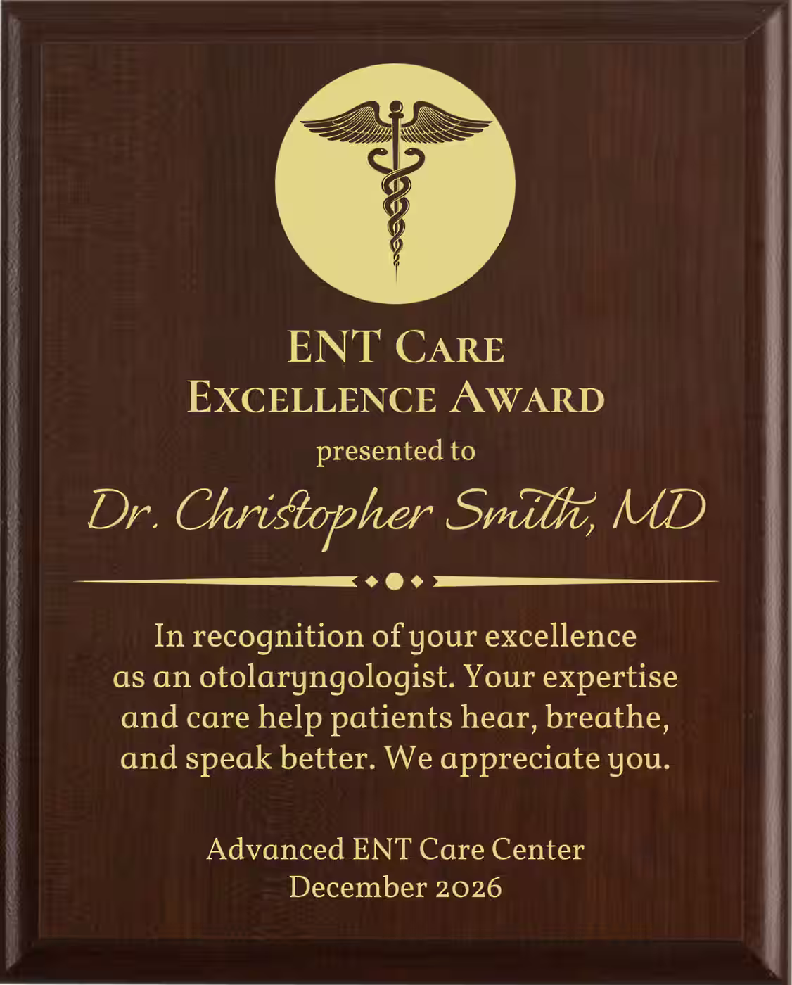 Best Otolaryngologist Award - Plaque says: In recognition of your excellence as an otolaryngologist. Your expertise and care help patients hear, breathe, and speak better.