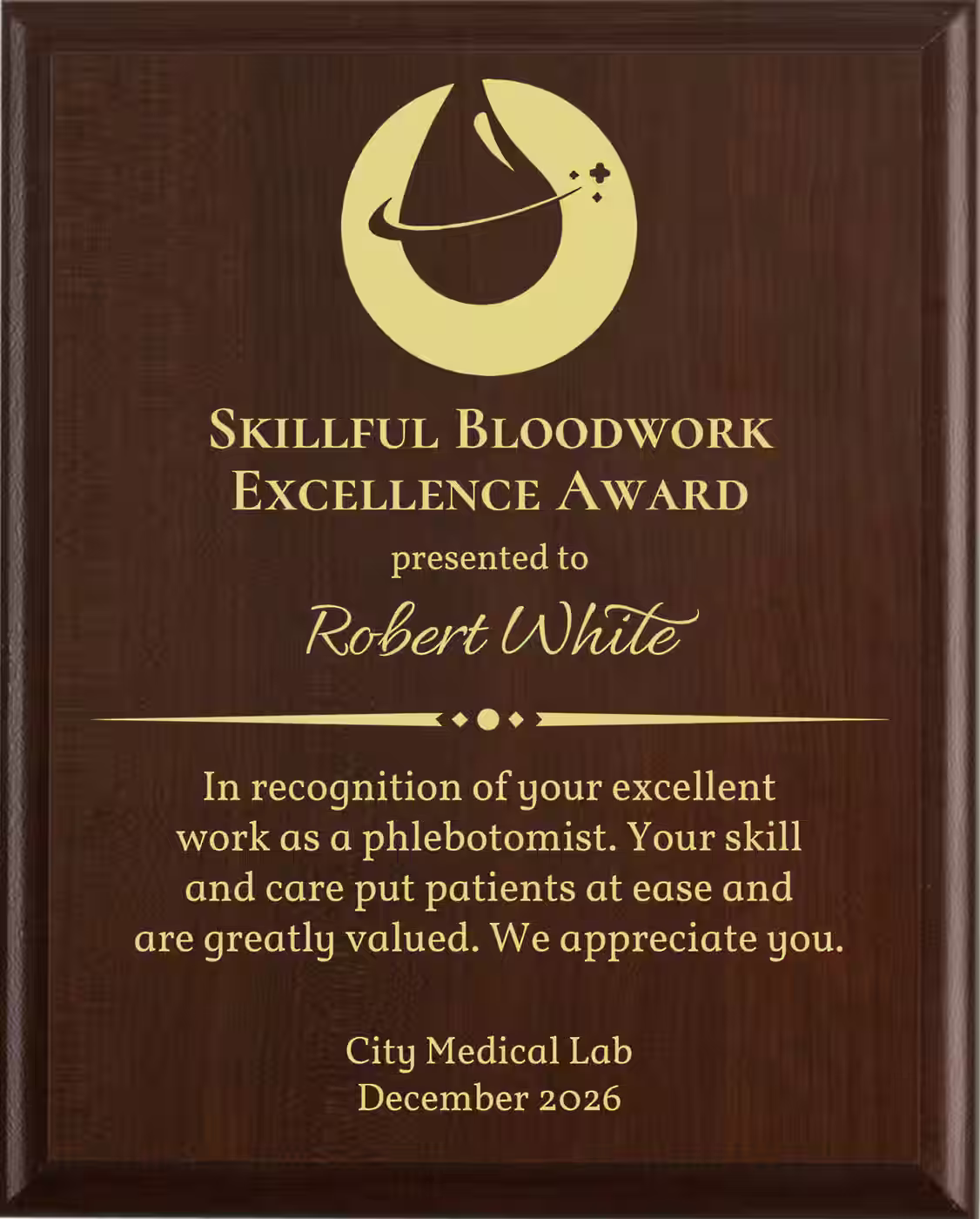 Best Phlebotomist Award - Plaque says: In recognition of your excellent work as a phlebotomist. Your skill and care put patients at ease and are greatly valued.