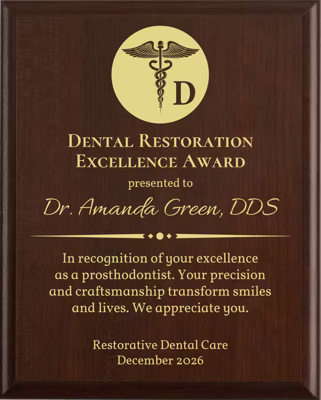Best Prosthodontist Award - Plaque says: In recognition of your excellence as a prosthodontist. Your precision and craftsmanship transform smiles and lives.