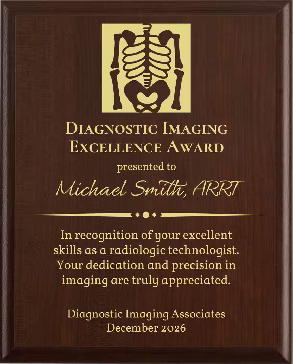 Best Radiologic Technologist Award - Plaque says: In recognition of your excellent skills as a radiologic technologist. Your dedication and precision in imaging are truly appreciated.
