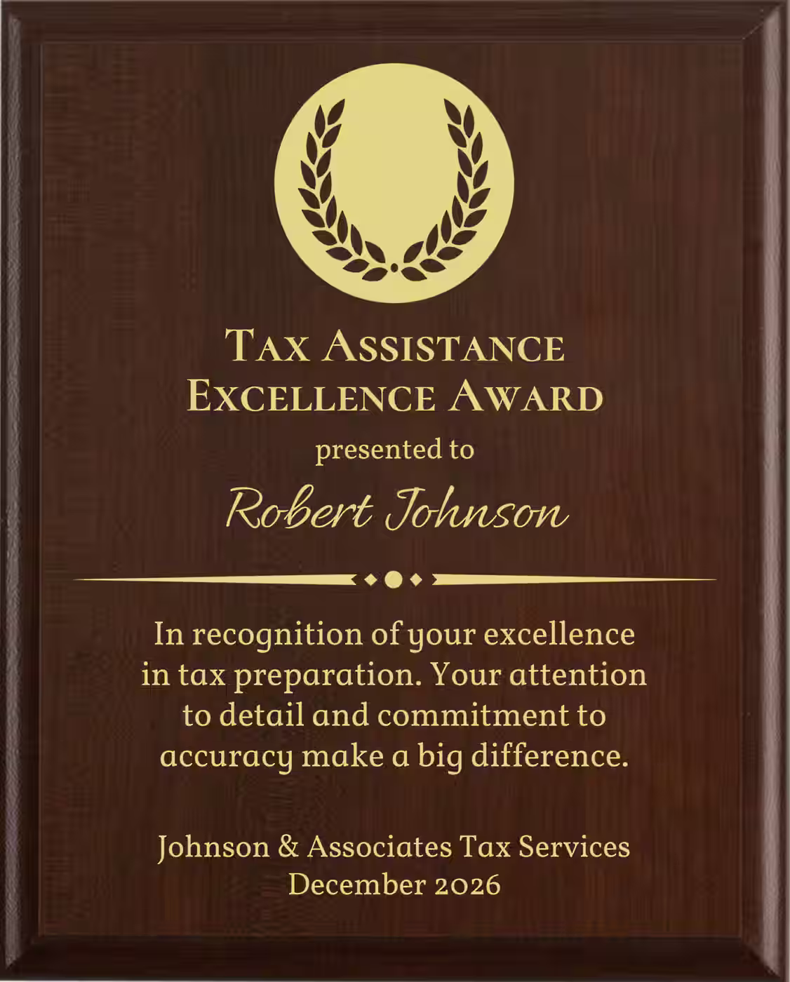 Best Tax Preparer Award - Plaque says: In recognition of your excellence in tax preparation. Your attention to detail and commitment to accuracy make a big difference.