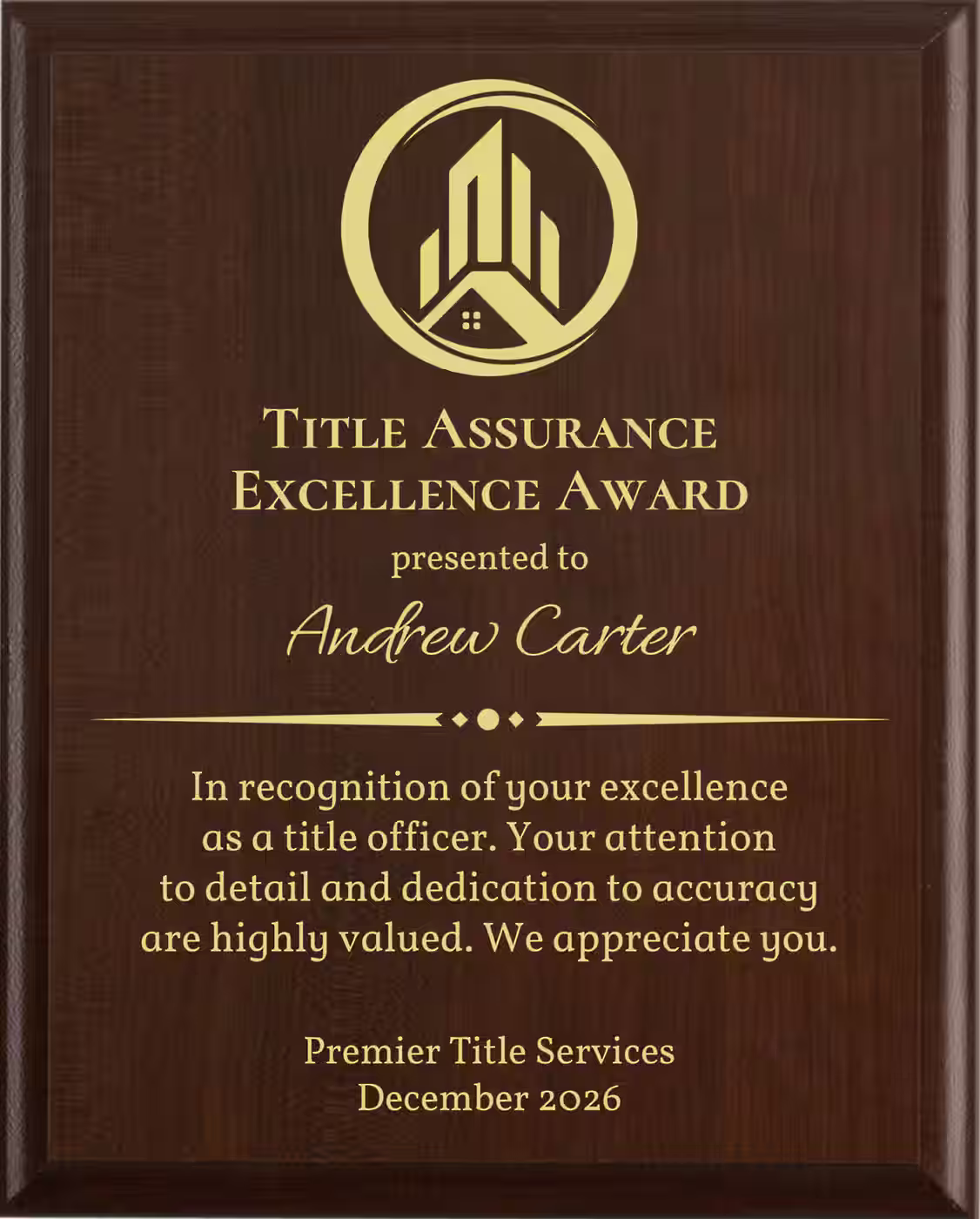 Best Title Officer Award - Plaque says: In recognition of your excellence as a title officer. Your attention to detail and dedication to accuracy are highly valued.