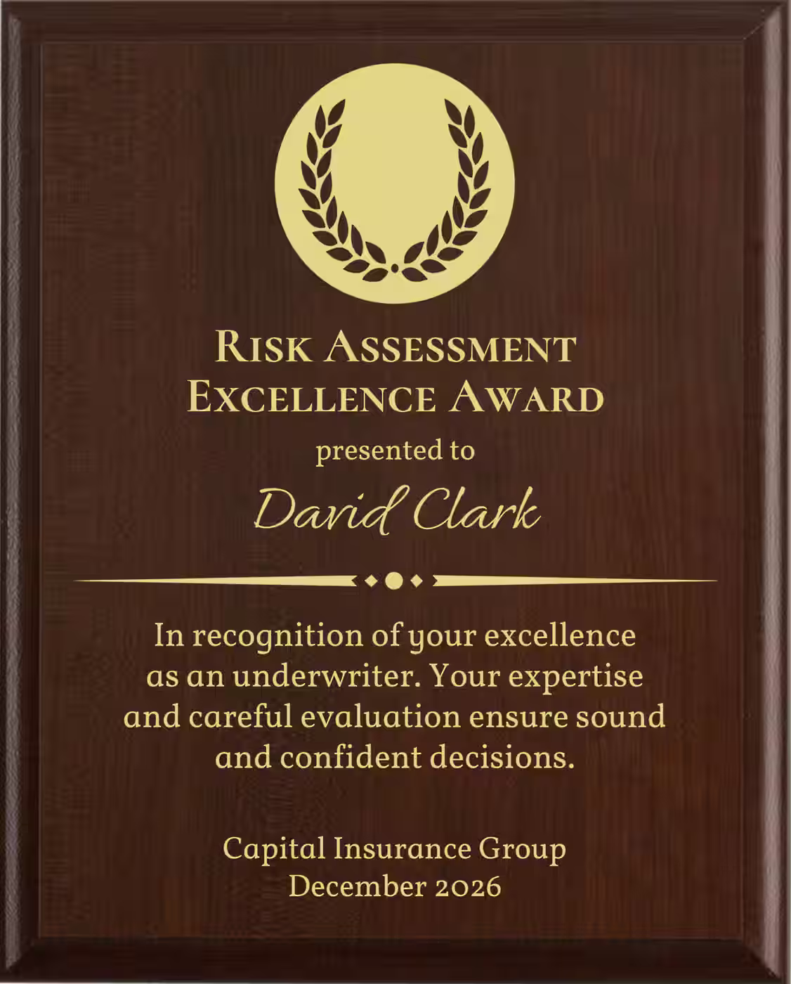 Best Underwriter Award - Plaque says: In recognition of your excellence as an underwriter. Your expertise and careful evaluation ensure sound and confident decisions.