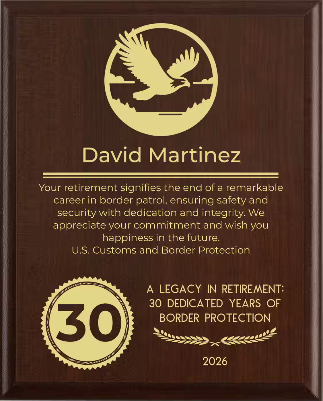 Border Patrol Retirement Award - Plaque says: Your retirement signifies the end of a remarkable career in border patrol, ensuring safety and security with dedication and integrity. We appreciate your commitment and wish you happiness in the future.