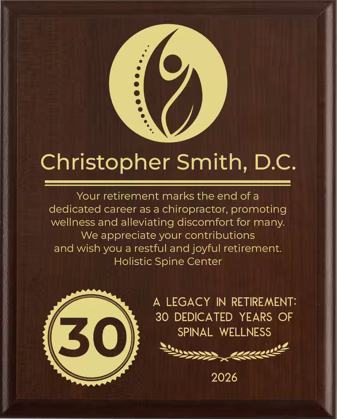 Chiropractor Retirement Award - Plaque says: Your retirement marks the end of a dedicated career as a chiropractor, promoting wellness and alleviating discomfort for many. We appreciate your contributions and wish you a restful and joyful retirement.
