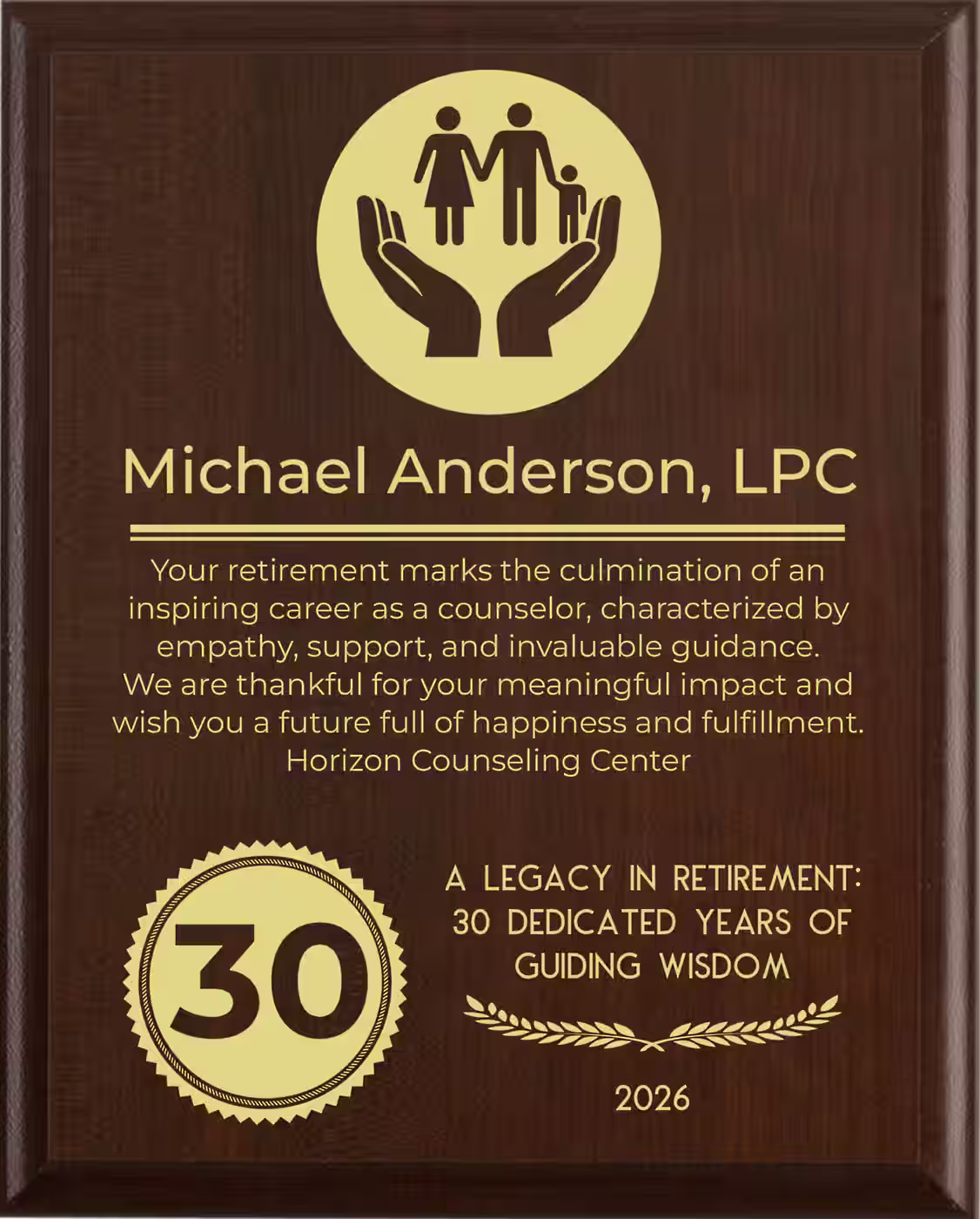 Counselor Retirement Award - Plaque says: Your retirement marks the culmination of an inspiring career as a counselor, characterized by empathy, support, and invaluable guidance. We are thankful for your meaningful impact and wish you a future full of happiness and fulfillment.