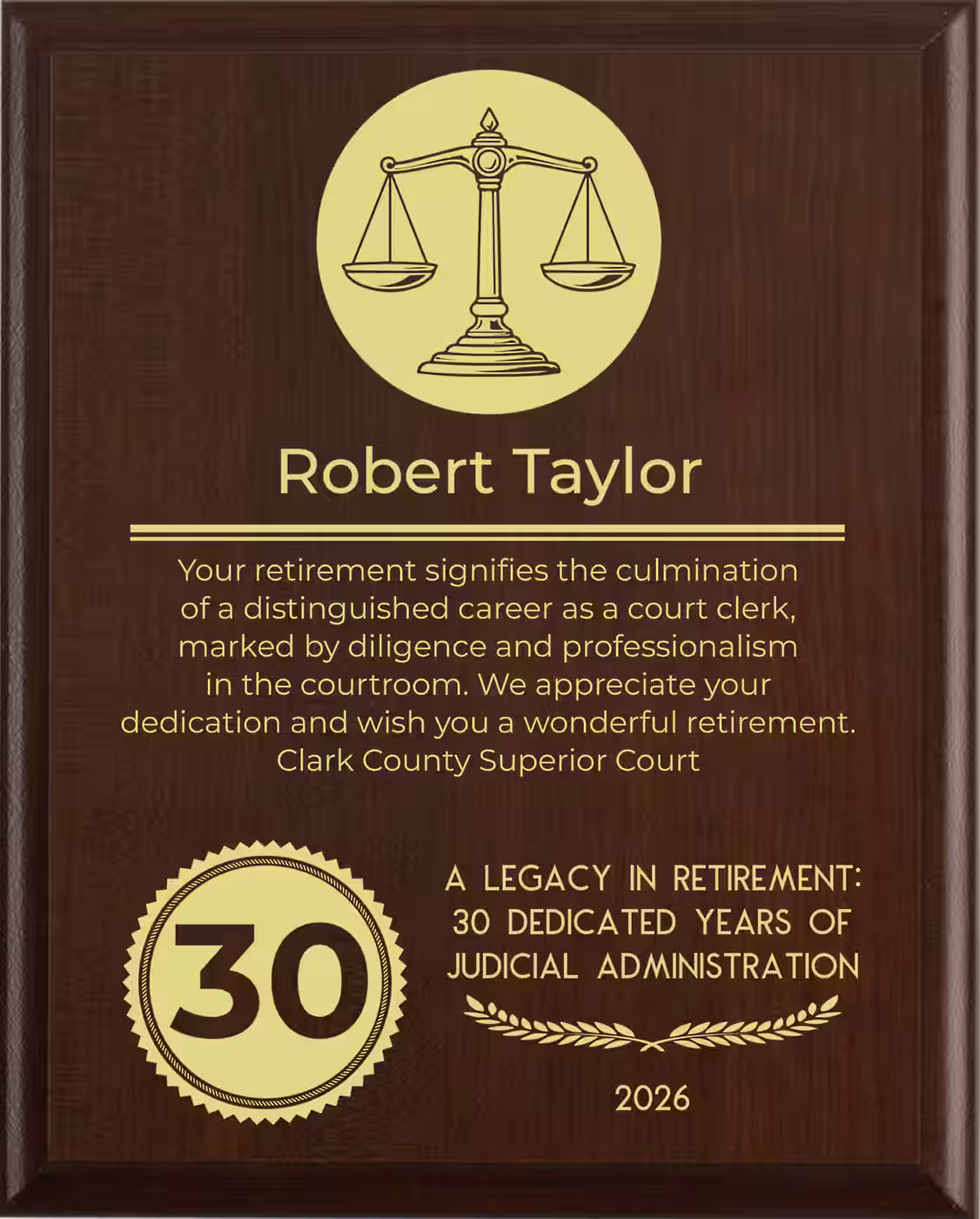 Court Clerk Retirement Award - Plaque says: Your retirement signifies the culmination of a distinguished career as a court clerk, marked by diligence and professionalism in the courtroom. We appreciate your dedication and wish you a wonderful retirement.