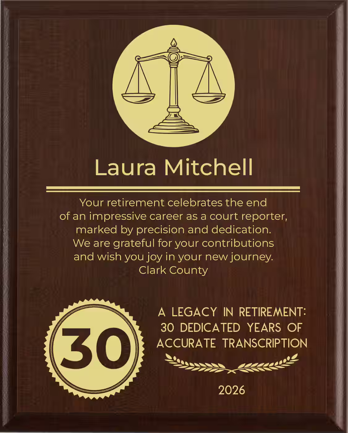Court Reporter Retirement Award - Plaque says: Your retirement celebrates the end of an impressive career as a court reporter, marked by precision and dedication. We are grateful for your contributions and wish you joy in your new journey.