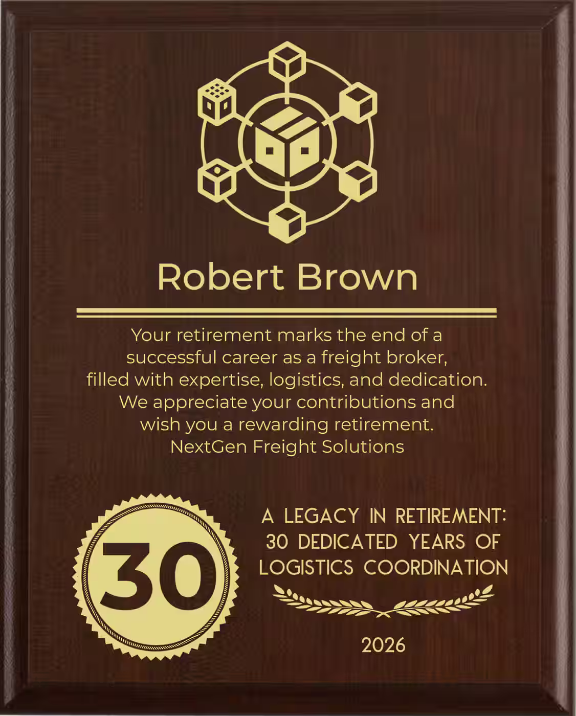 Freight Broker Retirement Award - Plaque says: Your retirement marks the end of a successful career as a freight broker, filled with expertise, logistics, and dedication. We appreciate your contributions and wish you a rewarding retirement.