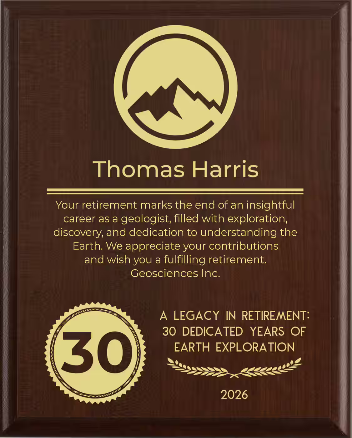 Geologist Retirement Award - Plaque says: Your retirement marks the end of an insightful career as a geologist, filled with exploration, discovery, and dedication to understanding Earth. We appreciate your contributions and wish you a fulfilling retirement.