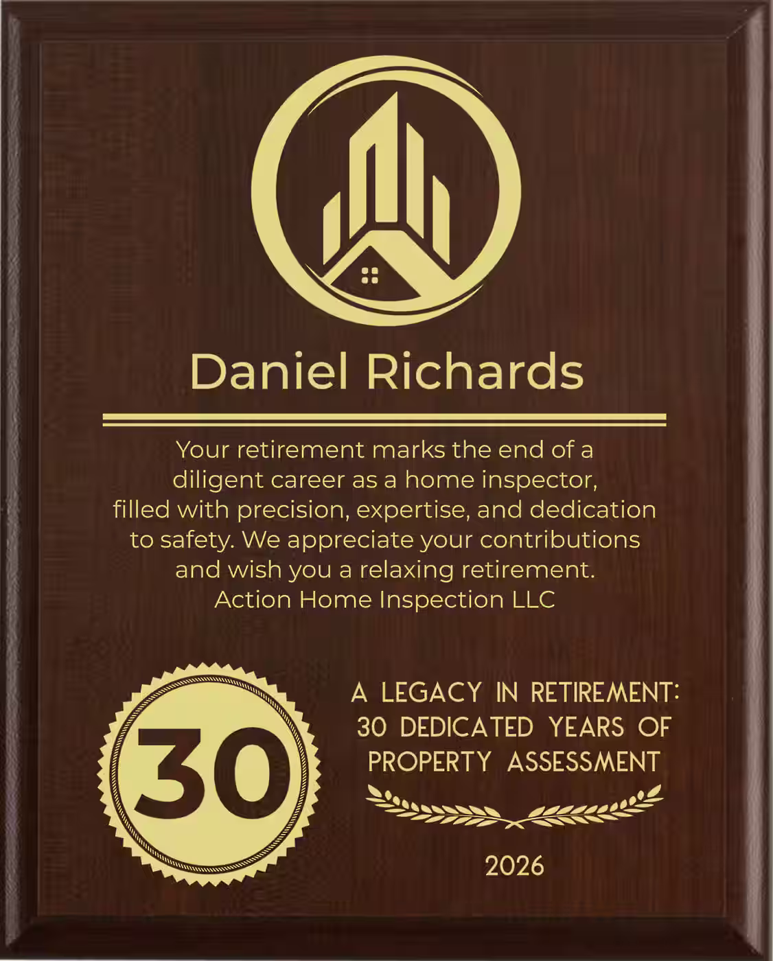 Home Inspector Retirement Award - Plaque says: Your retirement marks the end of a diligent career as a home inspector, filled with precision, expertise, and dedication to safety. We appreciate your contributions and wish you a relaxing retirement.