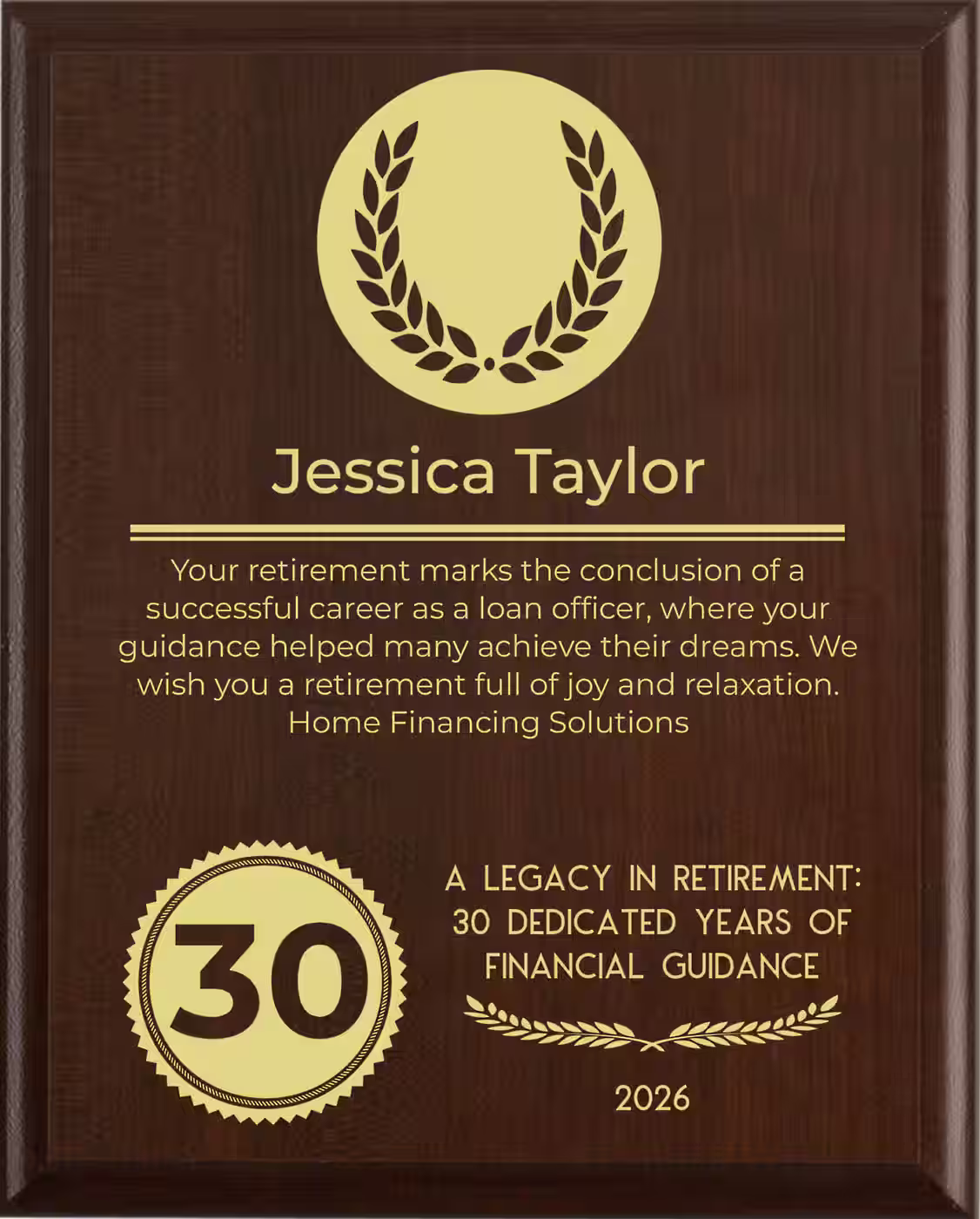Loan Officer Retirement Award - Plaque says: Your retirement marks the conclusion of a successful career as a loan officer, where your guidance helped many achieve their dreams. We wish you a retirement full of joy and relaxation.