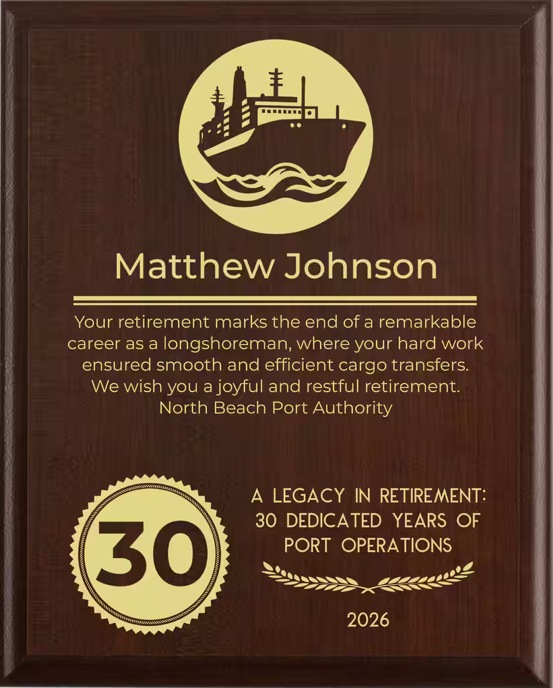 Longshoreman Retirement Award - Plaque says: Your retirement marks the end of a remarkable career as a longshoreman, where your hard work ensured smooth and efficient cargo transfers. We wish you a joyful and restful retirement.