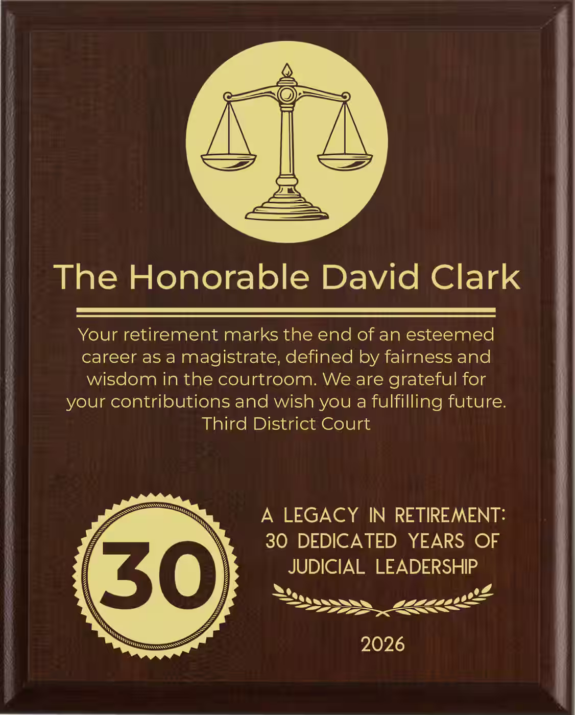 Magistrate Retirement Award - Plaque says: Your retirement marks the end of an esteemed career as a magistrate, defined by fairness and wisdom in the courtroom. We are grateful for your contributions and wish you a fulfilling future.