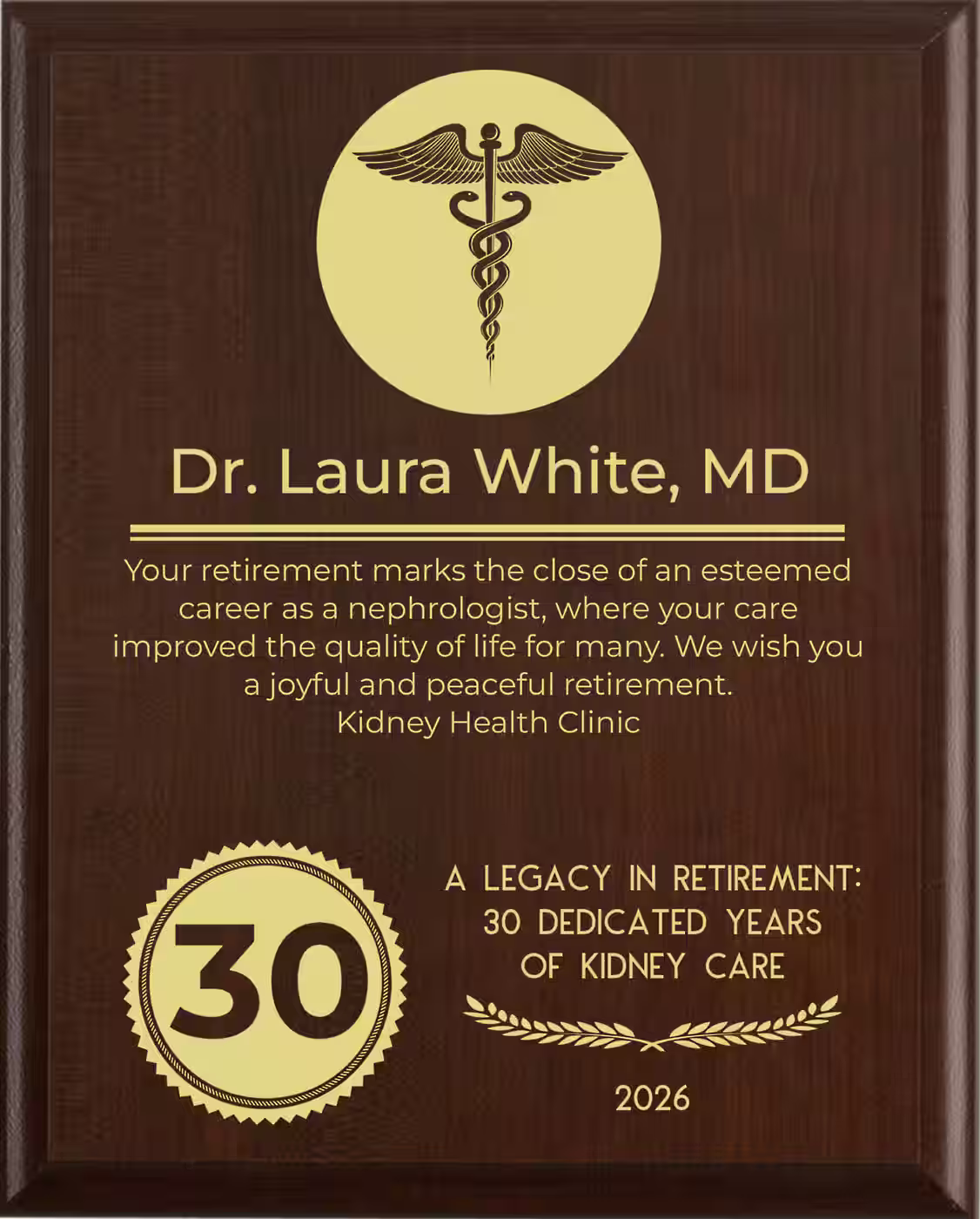Nephrologist Retirement Award - Plaque says: Your retirement marks the close of an esteemed career as a nephrologist, where your care improved the quality of life for many. We wish you a joyful and peaceful retirement.