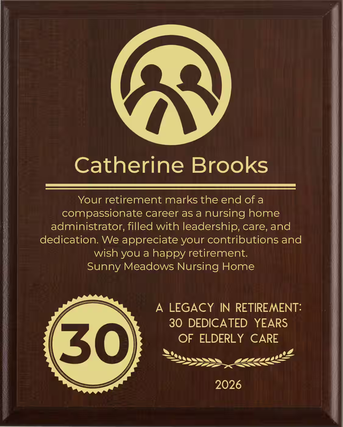 Nursing Home Admin Retirement Award - Plaque says: Your retirement marks the end of a compassionate career as a nursing home administrator, filled with leadership, care, and dedication. We appreciate your contributions and wish you a happy retirement.