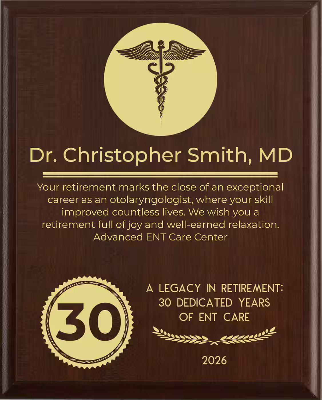 Otolaryngologist Retirement Award - Plaque says: Your retirement marks the close of an exceptional career as an otolaryngologist, where your skill improved countless lives. We wish you a retirement full of joy and well-earned relaxation.
