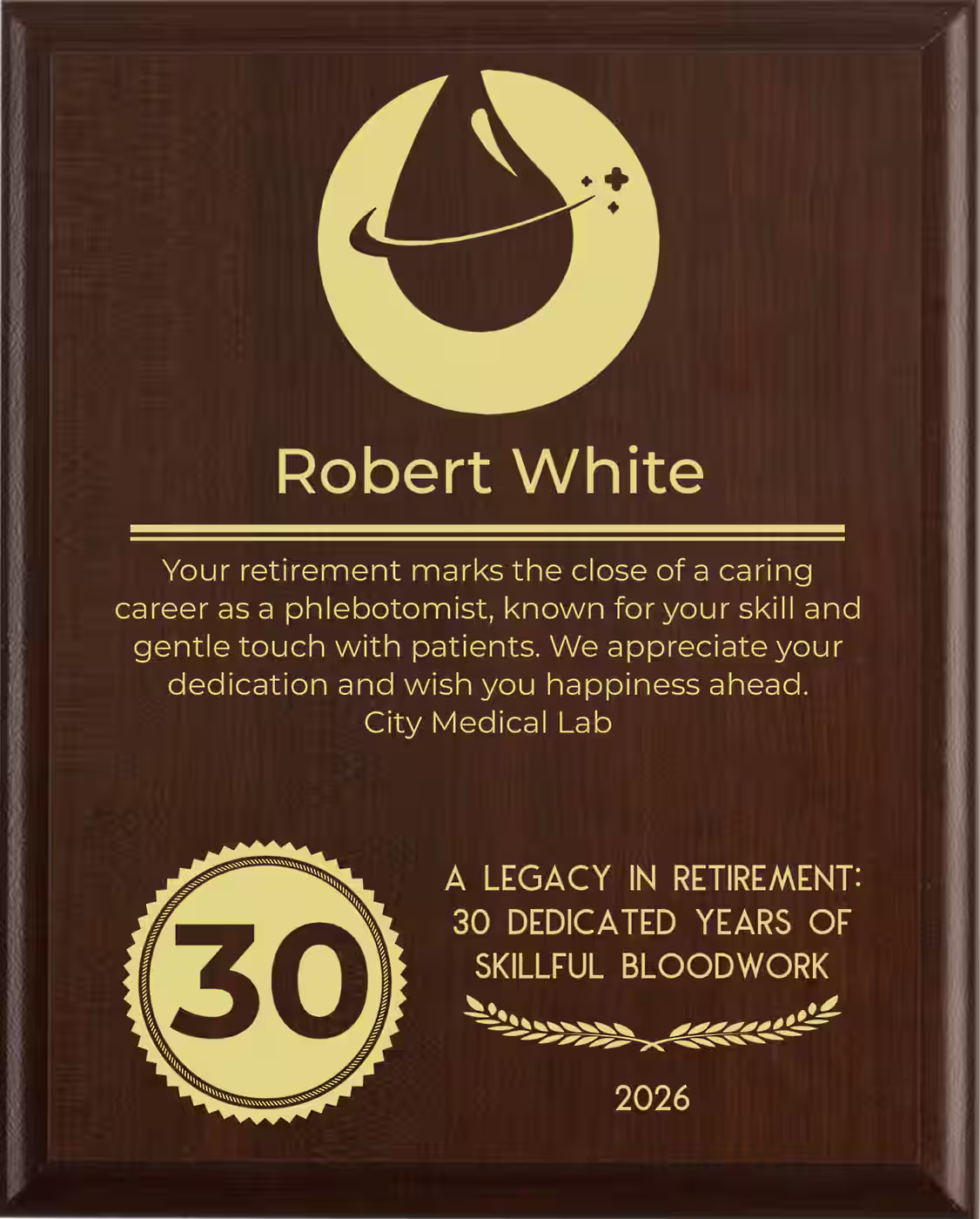Phlebotomist Retirement Award - Plaque says: Your retirement marks the close of a caring career as a phlebotomist, known for your skill and gentle touch with patients. We appreciate your dedication and wish you happiness ahead.