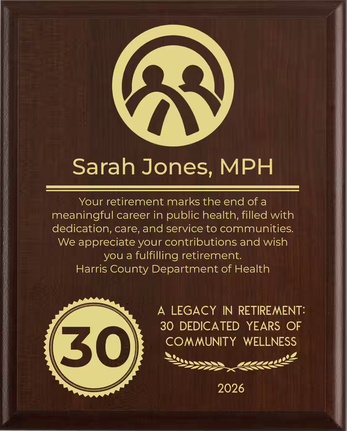 Public Health Retirement Award - Plaque says: Your retirement marks the end of a meaningful career in public health, filled with dedication, care, and service to communities. We appreciate your contributions and wish you a fulfilling retirement.