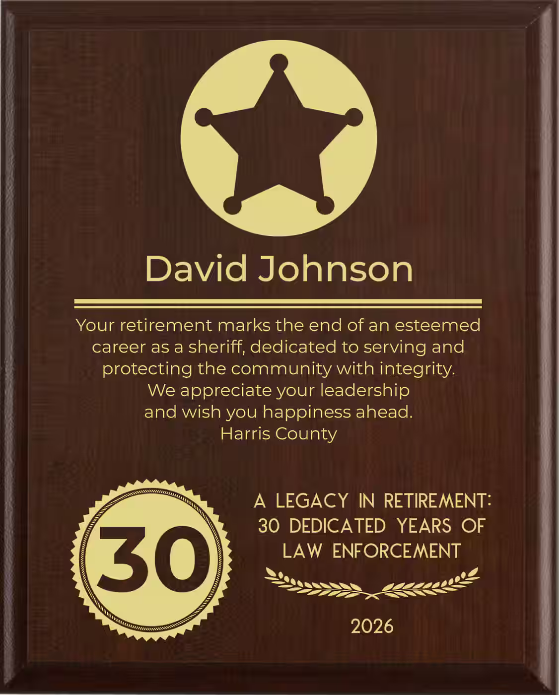 Sheriff Retirement Award - Plaque says: Your retirement marks the end of an esteemed career as a sheriff, dedicated to serving and protecting the community with integrity. We appreciate your leadership and wish you happiness ahead.