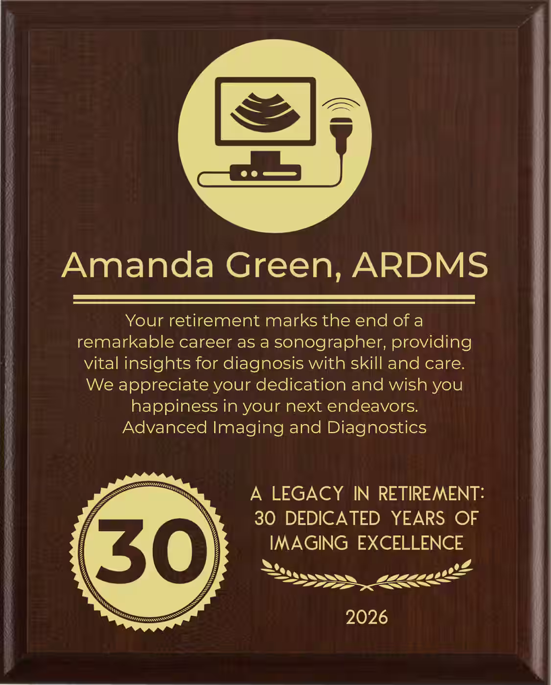Sonographer Retirement Award - Plaque says: Your retirement marks the end of a remarkable career as a sonographer, providing vital insights for diagnosis with skill and care. We appreciate your dedication and wish you happiness in your next endeavors.