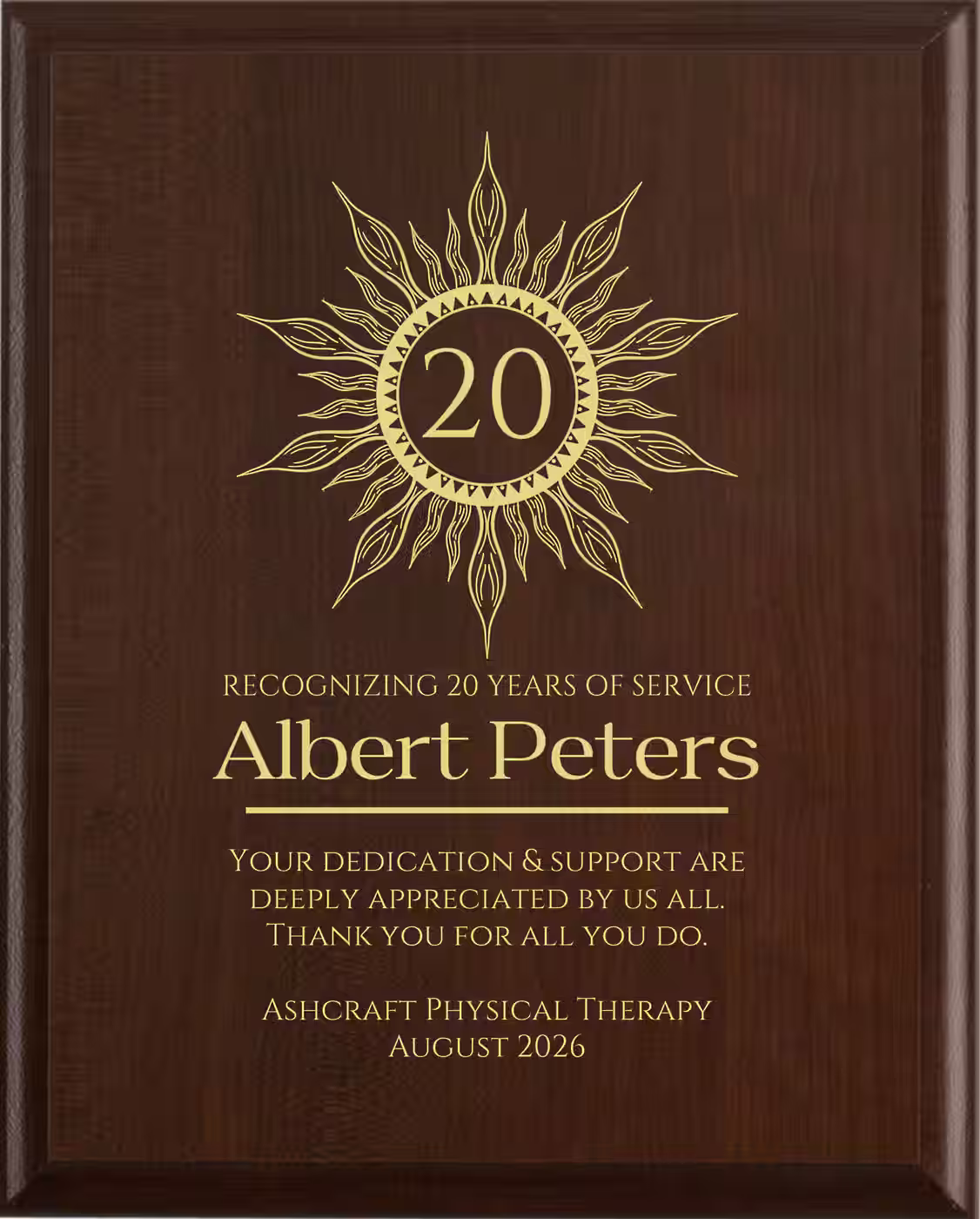 Sunburst - Years of Service Award - Plaque says: Your dedication & support are deeply appreciated by us all. Thank you for all you do.