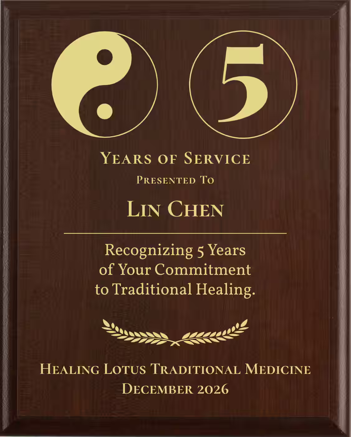Chinese Medicine Years of Service Award - Plaque says: Recognizing Years of Your Commitment to Traditional Healing